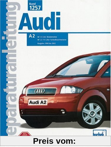 Audi A2: Baujahre 1998 bis 2002. 1,4-Liter-Benzinmotor, 16V/1,2-/1,2-Liter-Turbodieselmotoren (Reparaturanleitungen)